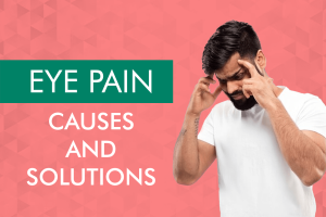 Eye pain causes and solutions