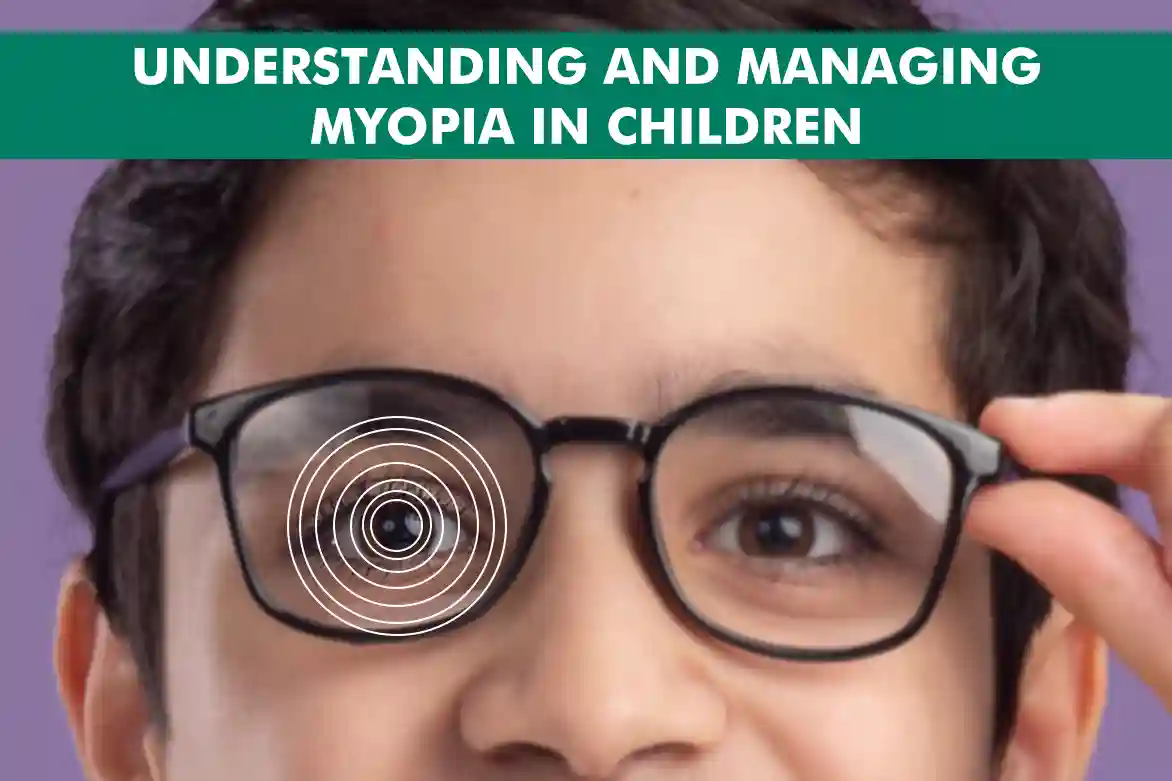 Understanding and Managing Myopia in Children